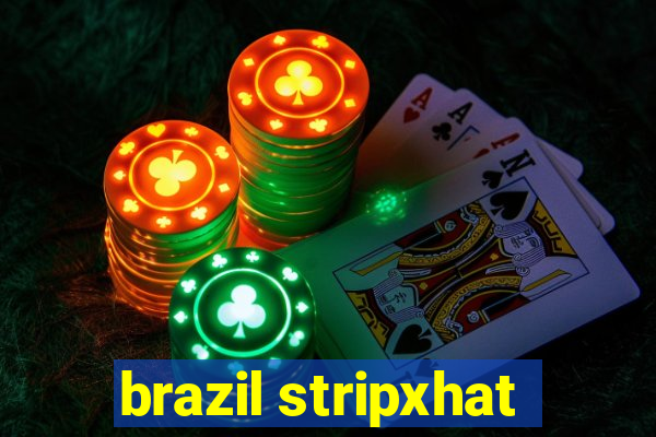 brazil stripxhat